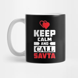 Keep Calm And Call Savta -  (Bubbe - Grandmother) Mug